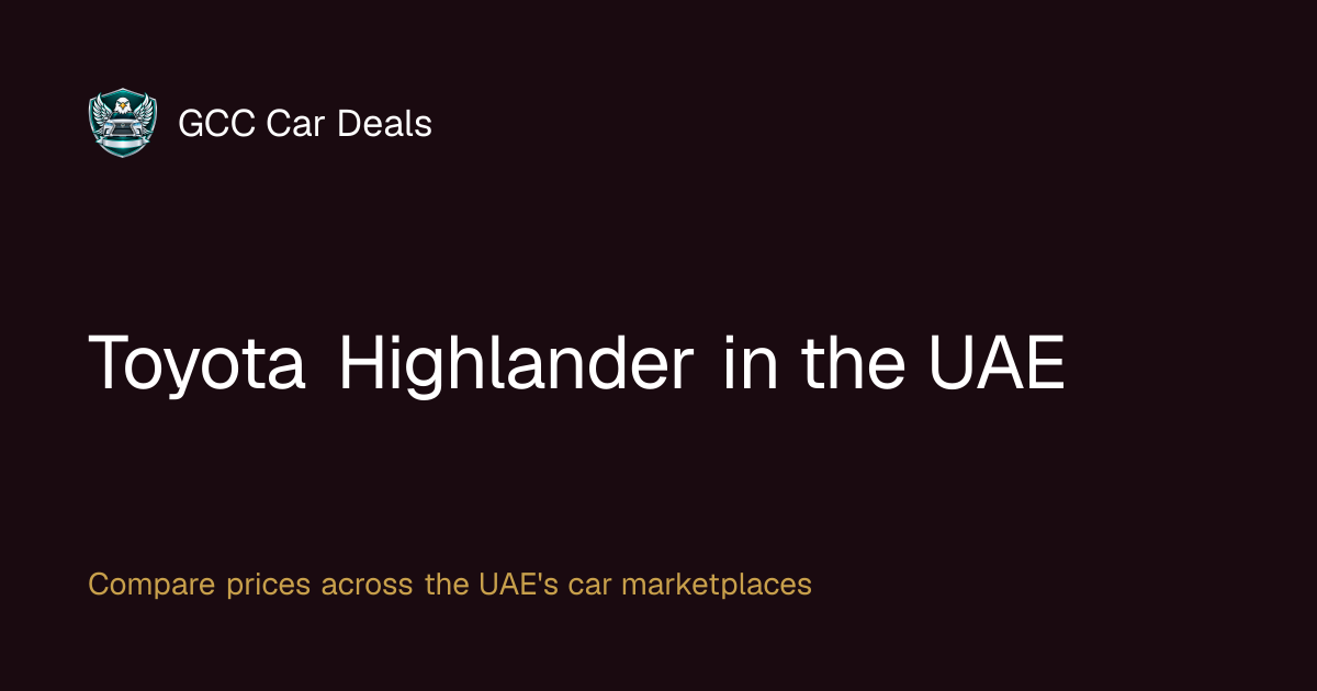 Toyota Highlander price in Dubai & UAE — 2026 from AED 135,000